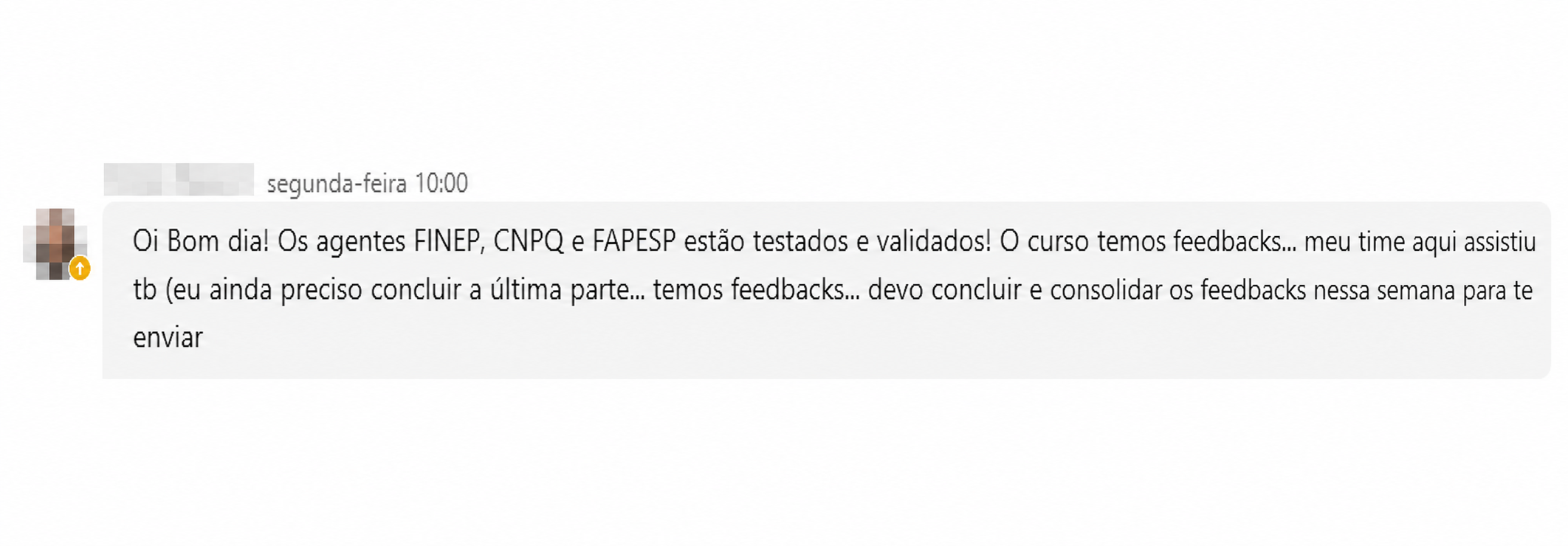 Mensagem institucional confirmando testes, validação e coleta de feedback sobre agentes e curso.